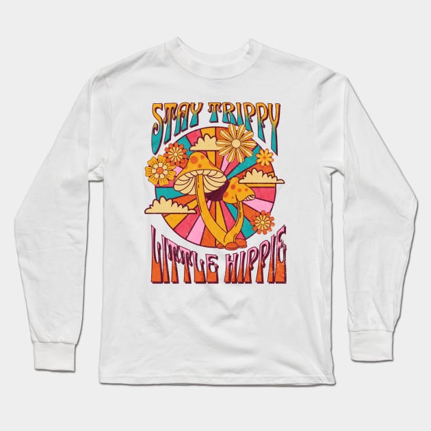 Stay Trippie Little Hippie Long Sleeve T-Shirt by Dandzo